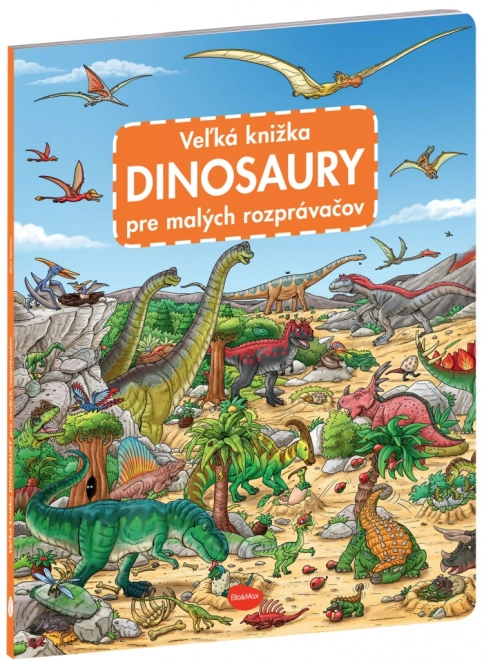 Velká knížka o dinosaurech pro malé vypravěče