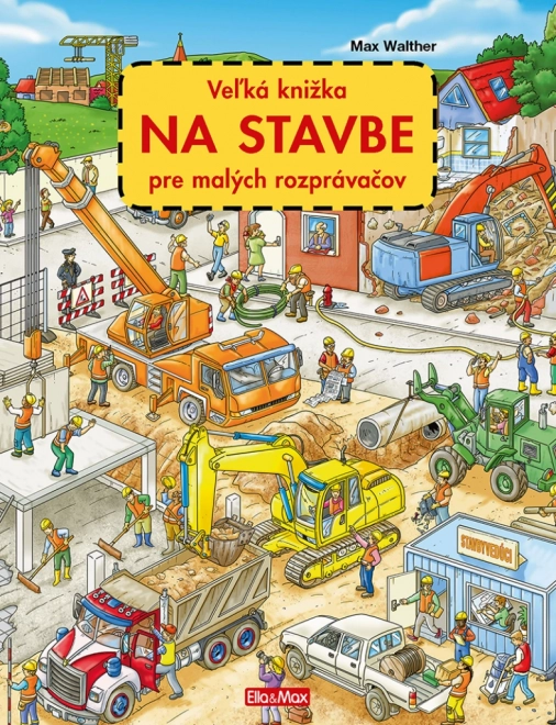 Velká kniha Na stavbě pro malé příběháře